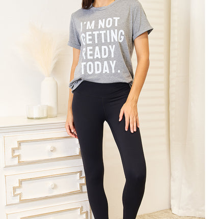 Simply Love I'M NOT GETTING READY TODAY Graphic T-Shirt - Image 5