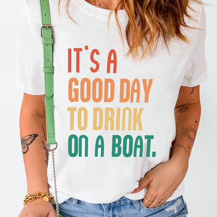 IT'S A GOOD DAY TO DRINK ON A BOAT Graphic Tee - Image 3