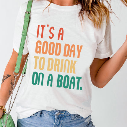 IT'S A GOOD DAY TO DRINK ON A BOAT Graphic Tee - Image 5